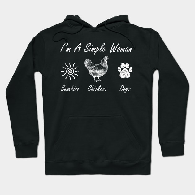 I'm A Simple Woman Sunshine Chickens Dogs Hoodie by LotusTee